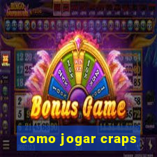 como jogar craps